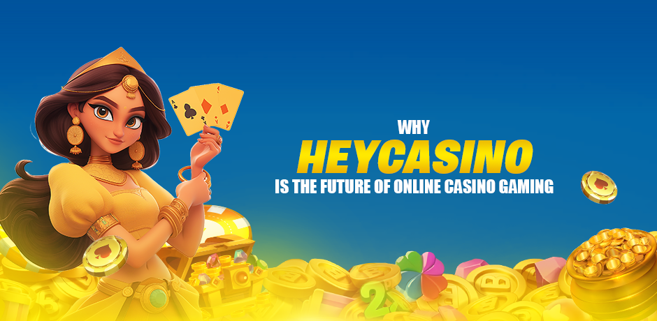 why-heycasino